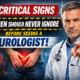 7 critical signs men should never ignore before seeing a urologist infographic